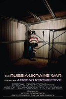 Artwell Nhemachena (U. A.) | The Russia-Ukraine War From An African Perspective