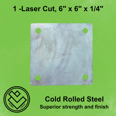 1 -6'' steel Base Plate,  1/4'' thick, 1/2'' holes, Laser Cut, Cold Rolled, square