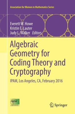 Algebraic Geometry for Coding Theory and Cryptography Everett W. Howe
