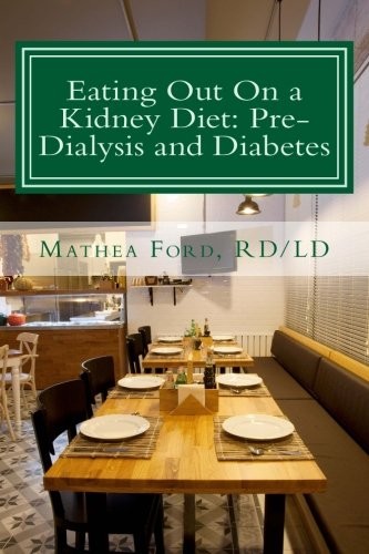 Eating Out On a Kidney Diet: Pre-dialysis and D. Ford<|