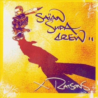 SAIAN SUPA CREW - X RAISONS NEW VINYL RECORD