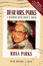 Dear Mrs. Parks: A Dialogue with Today's Youth by Reed, Gregory J., Parks, Rosa