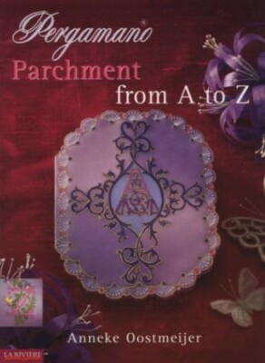 PERGAMANO PARCHMENT FROM A TO Z by ANNEKE OOSTMEIJER Book The Fast Free Shipping