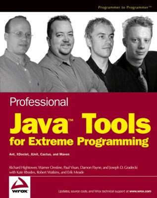 Professional Java Tools for Extreme Programming : Ant, XDoclet, J