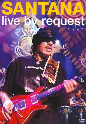 SANTANA - LIVE BY REQUEST NEW DVD