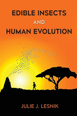 Edible Insects and Human Evolution - Paperback / softback NEW Lesnik, Julie J 30