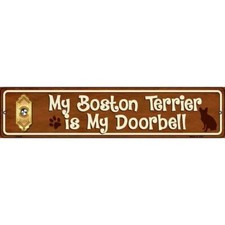 My Boston Terrier Is My Doorbell Metal Street Sign Plaque for Home Door Garage