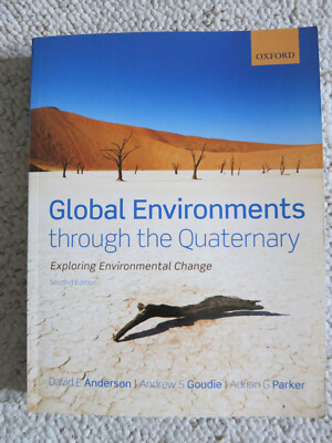 Global Environments through the Quaternary (Anderson, Goudie, Parker) - Oxford