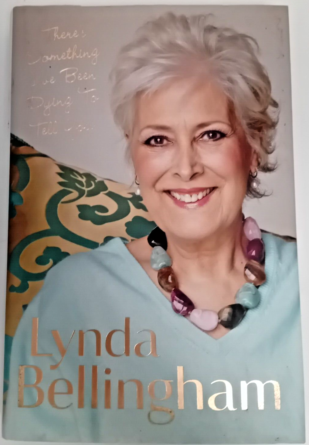 There's Something I've Been Dying to Tell You: The uplifting bestseller by...