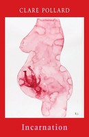 Clare Pollard | Incarnation | Taschenbuch | Englisch (2017) | Bloodaxe Books