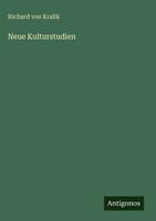 Richard Von Kralik | Neue Kulturstudien | Buch | Deutsch (2025)