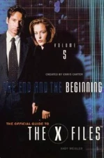 The End and the Beginning (The Official Guide to the X-Files, Vol. 5) - GOOD