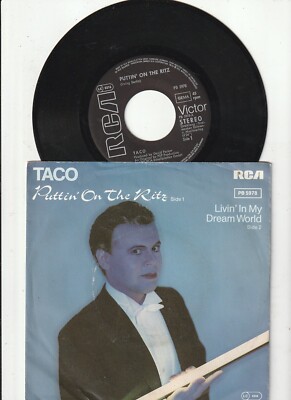 7 '' Taco - puttin´on the ritz.....