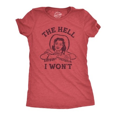 Womens The Hell I Wont T Shirt Funny Southern Accent Cowboy Cowgirl Tee for