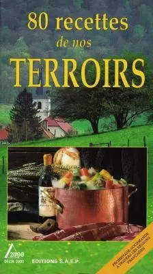 80 recettes de nos terroir, Catherine Poutot