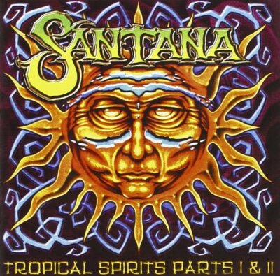 Santana - Tropical Spirits Parts 1 & 2
