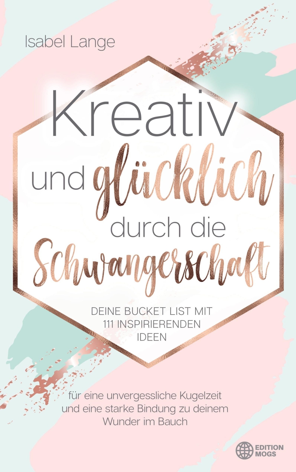 Thumbnail - Kreativ Und Glücklich Durch Die Schwangerschaft Isabel Lange