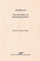Semeia 64 The Rhetoric Of Pronouncement Vernon K. Robbins Taschenbuch Englisch