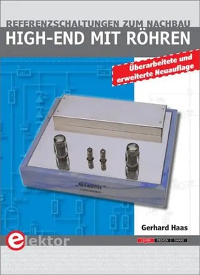 High-End mit Röhren | Referenzschaltungen zum Nachbau | Gerhard Haas | Deutsch