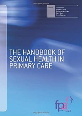 The Handbook of Sexual Health in Primary Care Paperback Toni Belf