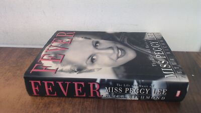 			Fever: The Life and Music of Miss Peggy Lee (1st edition), Richmo		