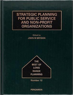 Strategic Planning for Public Service and Non-Profit Organizations Volume 12