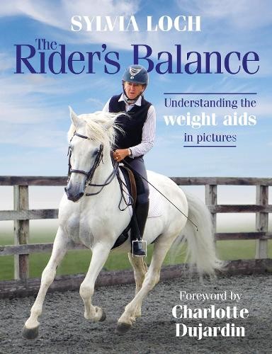 The Rider's Balance by Sylvia Loch, Charlotte Dujardin - 9781910016343