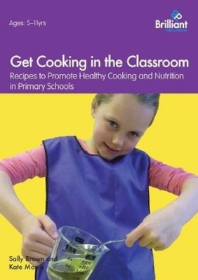 Sally Brown Kate Morris Get Cooking in the Classroom (Taschenbuch)