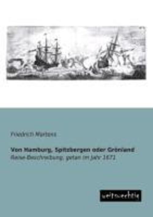 Thumbnail - Friedrich Martens | Von Hamburg, Spitzbergen Oder Grönland |