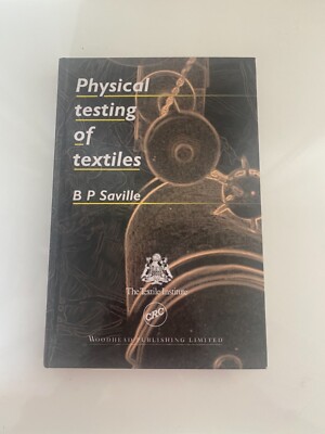 Physical Testing of Textiles by B P Saville (Hardcover, 1999)