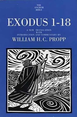 Exodus 1-18 by William H.C. Propp 9780300139389 NEW Free UK Delivery