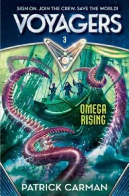 Voyagers: Omega Rising (Book 3) - Hardcover By Carman, Patrick - GOOD