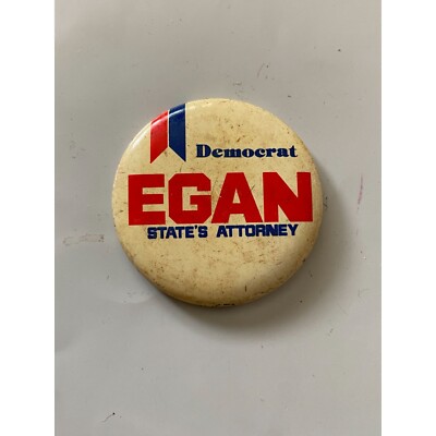 Vintage Robert Egan Illinois Democrat State's Attorney, 1.75'' Pinback Button