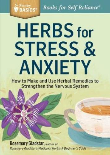 Rosemary Gladstar Herbs for Stress & Anxiety (Tascabile)