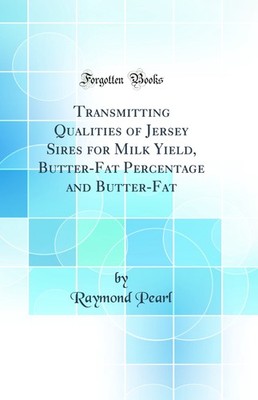 Transmitting Qualities of Jersey Sires for Milk Yield (Classic Reprint)
