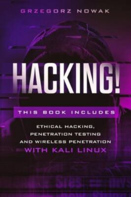 Hacking!: This book includes: A Guide to Ethical Hacking, Penetration Testing...