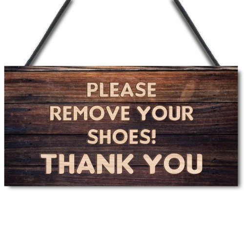 Please Remove Your Shoes! Thank You! Porch Hanging Door Sign Plaque Gift