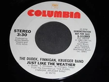 The Dudek, Finnigan, Krueger Band - Just Like The Weather 45