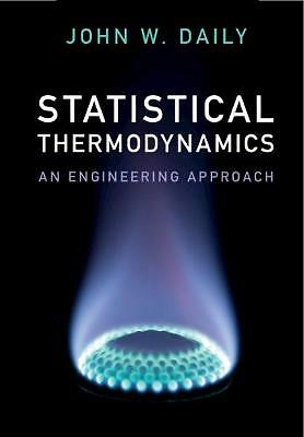 Statistical Thermodynamics An Engineering Approach Daily Hardback 9781108415316