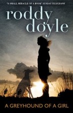 Greyhound of a Girl By Roddy Doyle