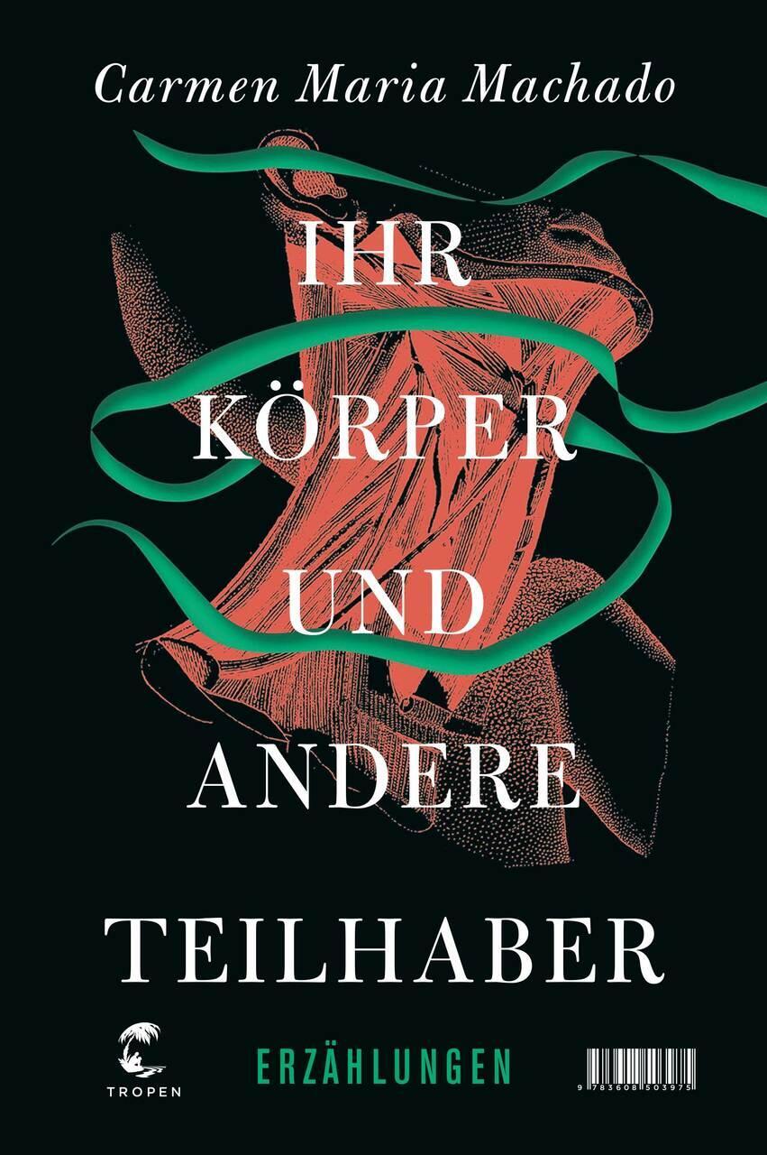 Thumbnail - Carmen Maria Machado / Ihr Körper Und Andere Teilhaber9783608503975