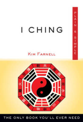 I Ching, Plain  Simple: The Only Book Youll Ever Need - Paperback - GOOD