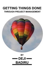Getting Things Done Through Project Management by Deji Badiru (English) Paperbac