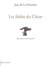 Les fables du Chien, Jean de La Fontaine und Cécile Landowski
