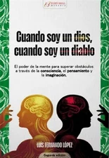 LIBRO CUANDO SOY UN DIOS, CUANDO SOY UN DIABLO (SPANISH EDITION)