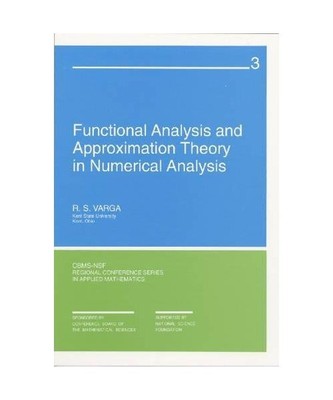 Functional Analysis and Appoximation Theory in Numerical Analysis: Theory in Num