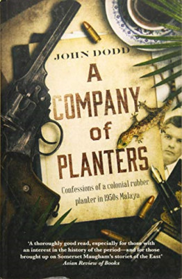 A Company of Planters: Confessional of a Colonial Rubbe - Paperback NEW Dodd, Jo