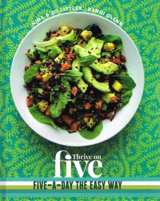 Thrive on Five . Nina & jo Littler / Randi Glenn NEW BOOK.