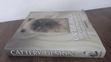 Cattery Design: The Essential Guide to Creating Your Pe... by David Key Hardback