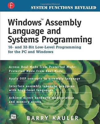 WINDOWS ASSEMBLY LANGUAGE AND SYSTEMS PROGRAMMING By Barry Kauler **Excellent**